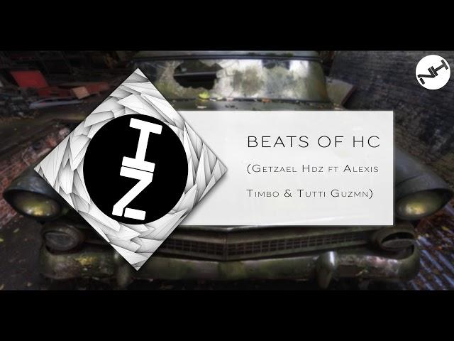 Beats Of HC - Original Mix (Getzael Hdz Feat. AlexisTimbo & Tutti Guzmn)