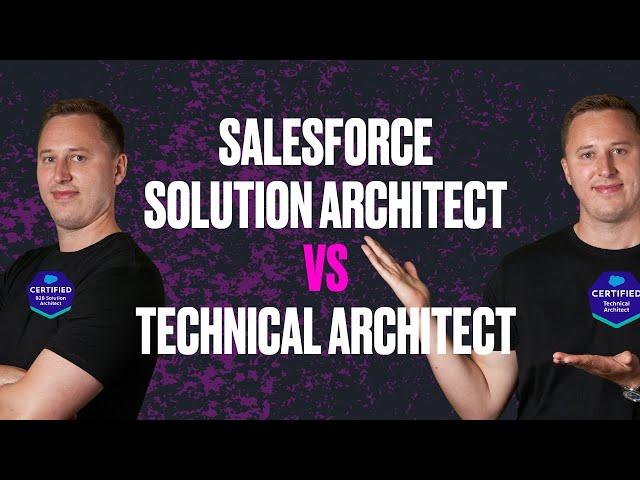 Salesforce Solution Architect vs Technical Architect: What are the Differences?