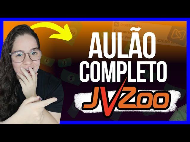 COMO VENDER NA JVZOO PASSO A PASSO - AULÃO COMPLETO