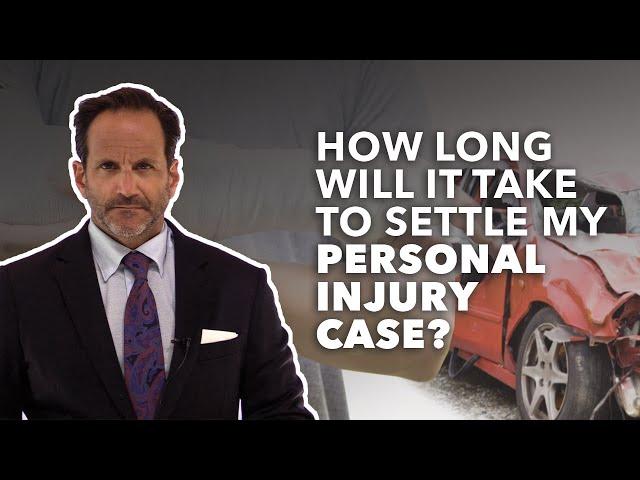 How Long Will It Take To Settle My Personal Injury Case?