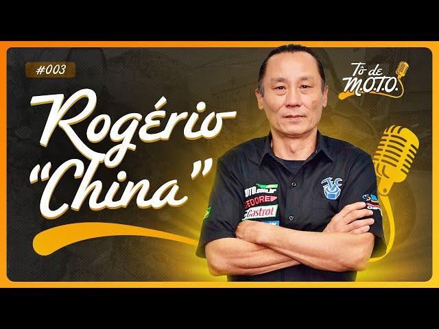 EPISÓDIO 3 - ROGÉRIO "CHINA"