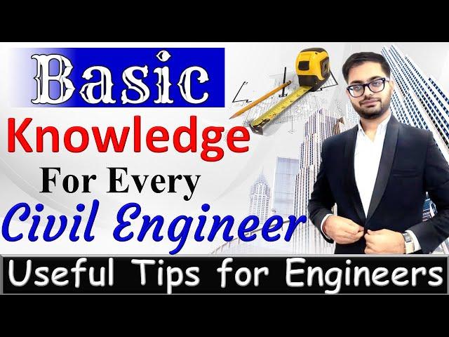 Basic Knowledge Every Civil Engineer Must Know | Useful Tips for Engineers || By CivilGuruji