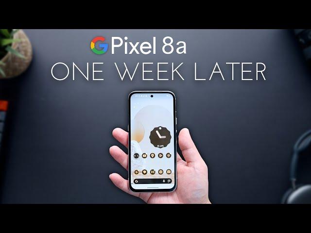 Pixel 8a One Week Later - Is it Worth it??