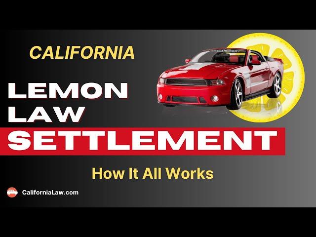 Lemon Law Settlement in California (New Guide)