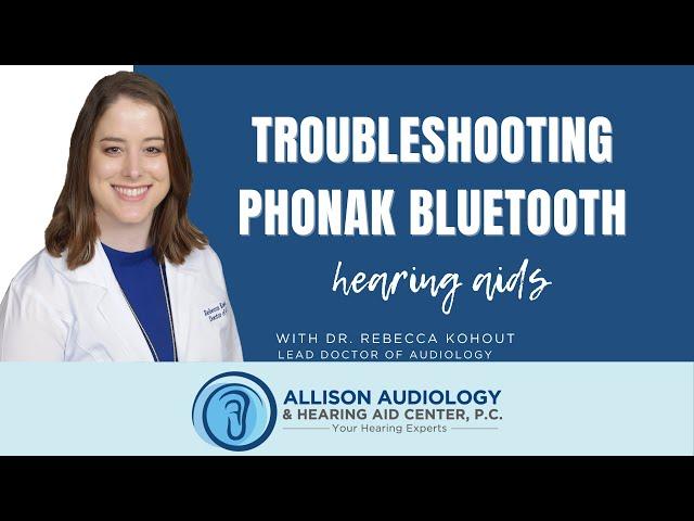 Phonak Hearing Aids Bluetooth Troubleshooting