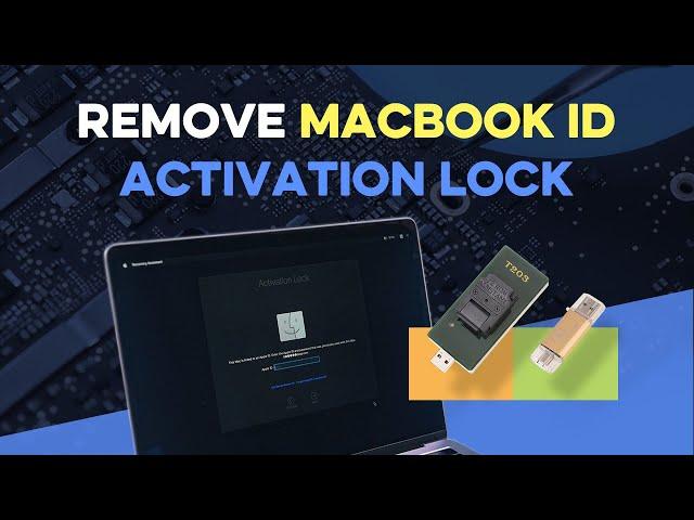 How to Remove MacBook ID Activation Lock by T203