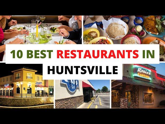 Top 10 Best restaurants to Visit in Huntsville, Alabama