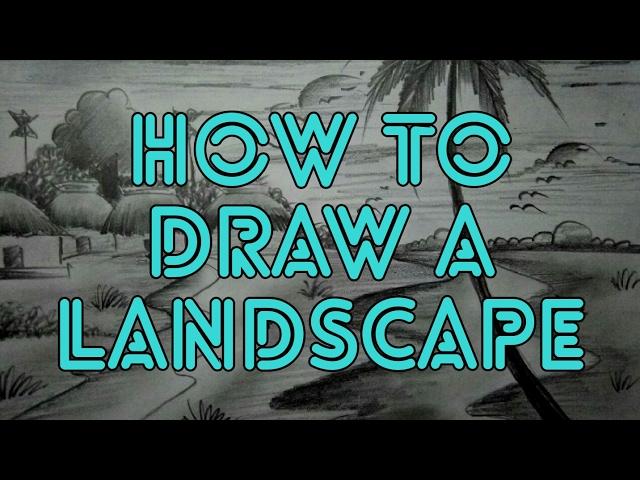 How to draw a easy landscape scenery 2017 - By Anirban Chakrabarti