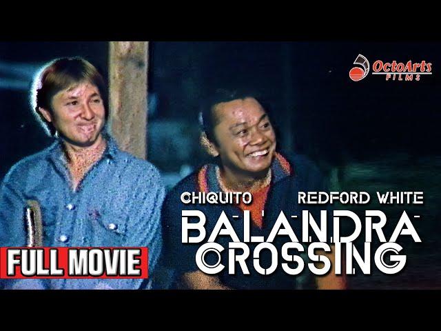 BALANDRA CROSSING (1987) | Full Movie | Chiquito, Redford White, Melissa Mendez