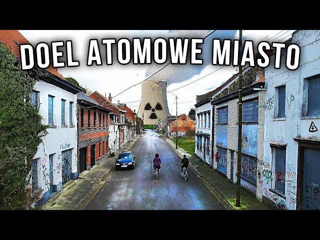 DOEL opuszczone miasto zniszczone przez atom - Urbex History