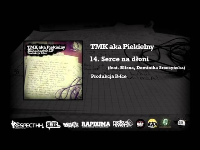 TMK aka Piekielny / R-Ice - 14. Serce na dłoni | feat Blizna & Dominika Sroczyńska | KILKA KARTEK LP