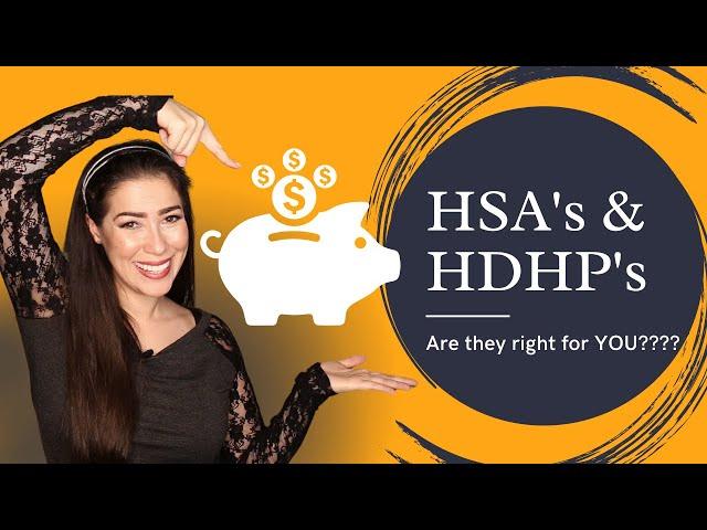 Health Savings Accounts & High Deductible Health Plans (HSA & HDHP)