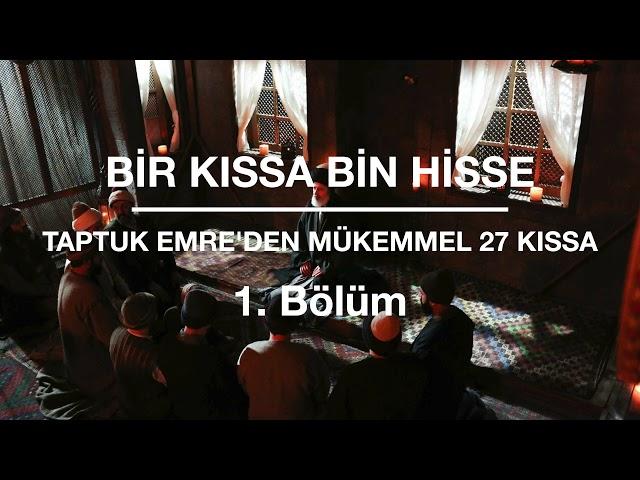 Taptuk Emre`den - Bir Kıssa Bin Hisse - Yunus Emre - 27 KISSA -