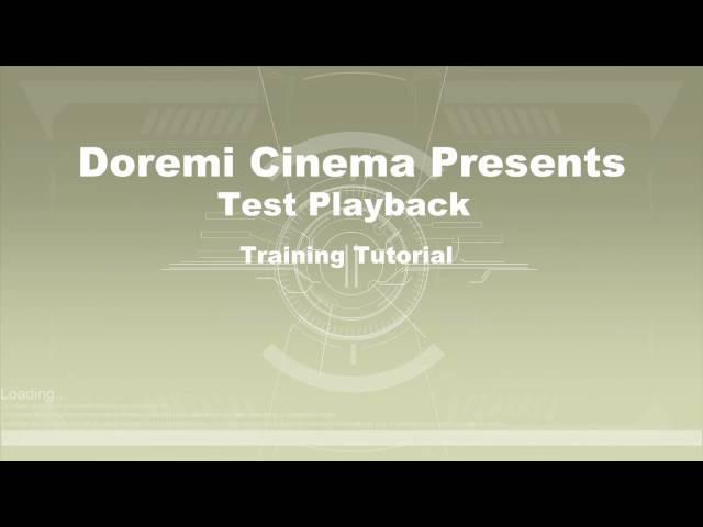 How to Test Playback on the Doremi Digital Cinema Server