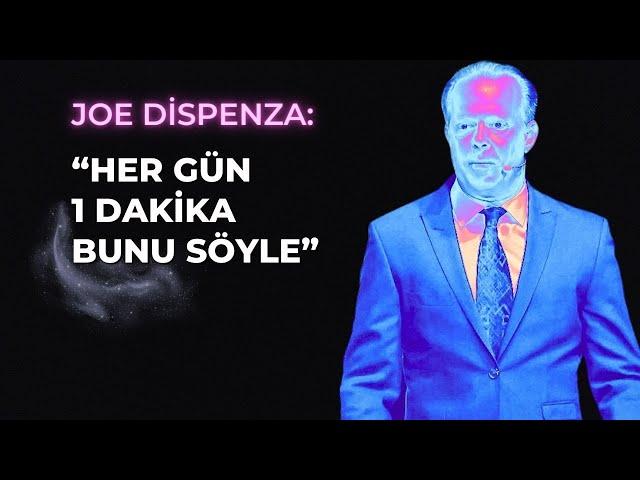 SADECE BİR DAKİKA BUNU SÖYLE BİLİNÇALTIN GERİSİNİ HALLETSİN | JOE DİSPENZA