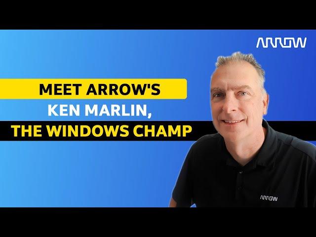 Meet Arrow's Ken Marlin, The Windows Champ