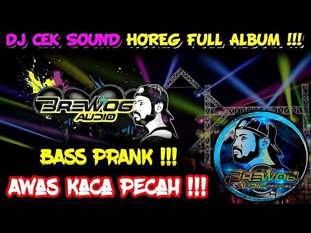 DJ CEK SOUND HOREG GLER FULL ALBUM TERBARU 2024 / DJ ANDALAN BREWOG BASS PRANK PARADIZE