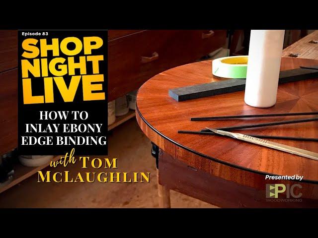 How to Inlay Ebony Edge Binding with Tom McLaughlin