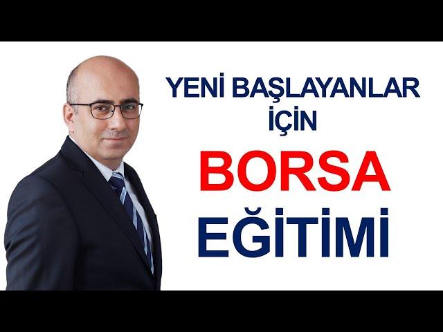 Borsa Eğitimi -Yeni Başlayanlar İçin