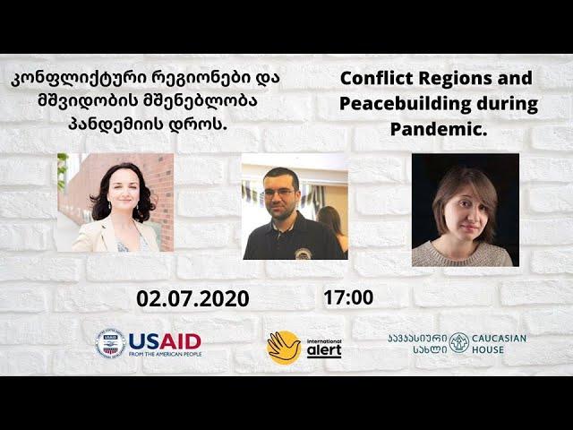 Conflict Regions and Peacebuilding during the Pandemic.