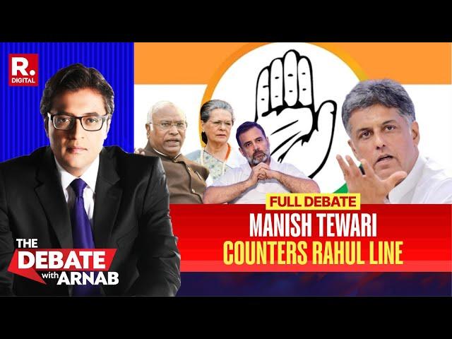 Debate With Arnab: Manish Tewari Busts Rahul Gandhi’s ‘Mediation’ Charge Will Congress Accept Truth?