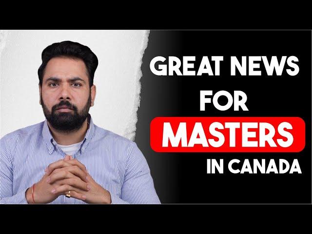 Good News For Master's in Canada | Canada Visa Update 2024 | Gurpreet Wander