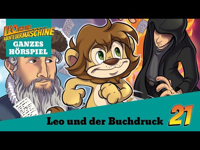 Leo und die Abenteuermaschine 21 | Leo und der Buchdruck komplettes Hörspiel | Kinderhörspiel