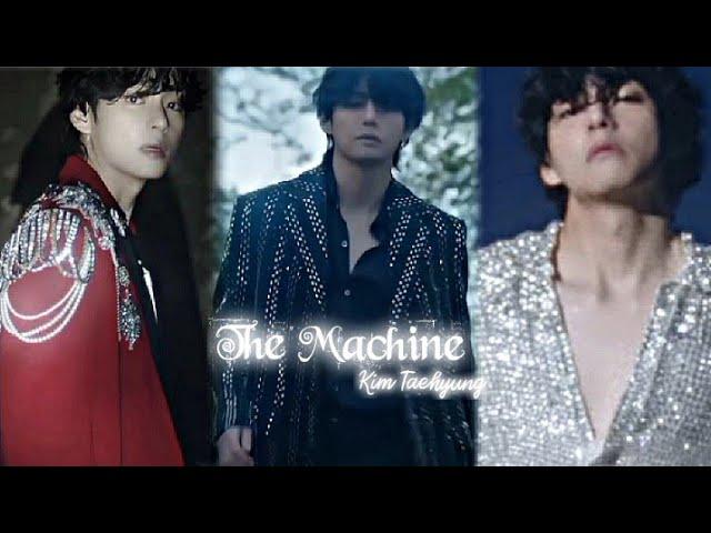 Kim Taehyung [FMV] The Machine #V