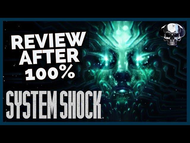 System Shock Remake - Review After 100%