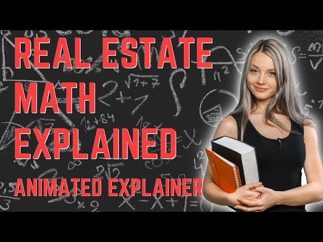 Real Estate Math Explained For The 2025 Exam | Animated Explainer | Exam Scholar - Real Estate