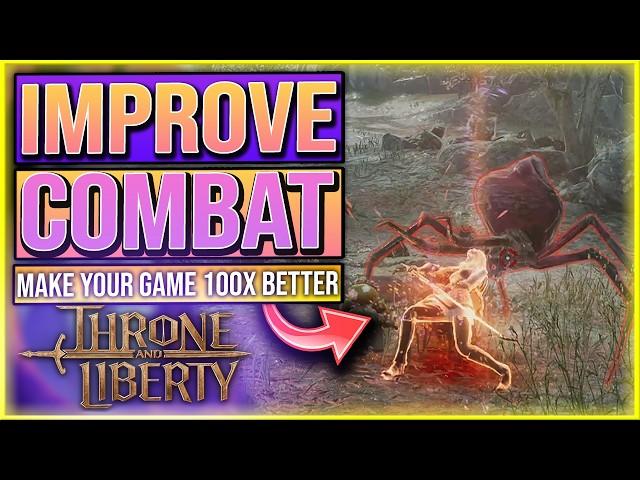 Throne And Liberty - MAKE COMBAT 100x BETTER - Throne And Liberty Tips And Tricks