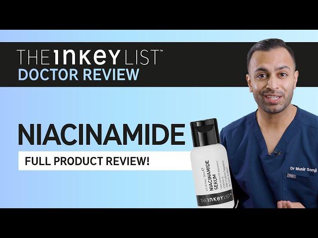 Doctor's Honest Review of Niacinamide Serum | The INKEY List