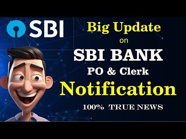 SBI PO & CLERK (JA) Notification 2024-25 | SBI PO & Clerk Exam Date ???