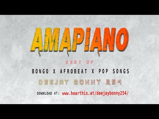 Bongo: Gengetone: KWATO: Deejay Bonny 254: AMAPIANO MIX