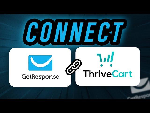 How to integrate GetResponse with ThriveCart in 2024