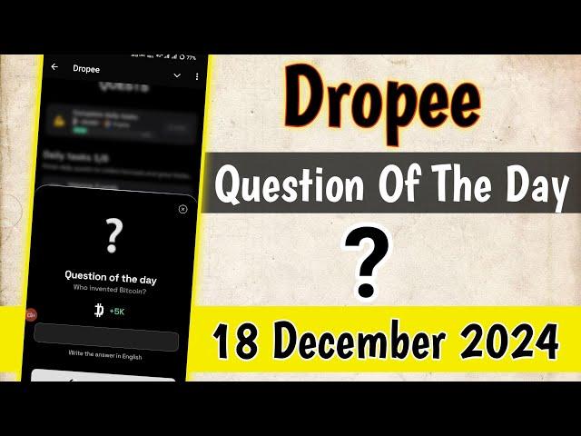 Dropee Question Of The Day 18 December 2024 | Dropee Airdrop Listing Date |Dropee Airdrop Cambo 2025