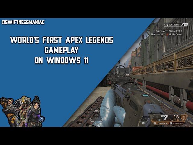 WORLD's FIRST APEX LEGENDS GAMEPLAY EXPERIENCE on WINDOWS 11