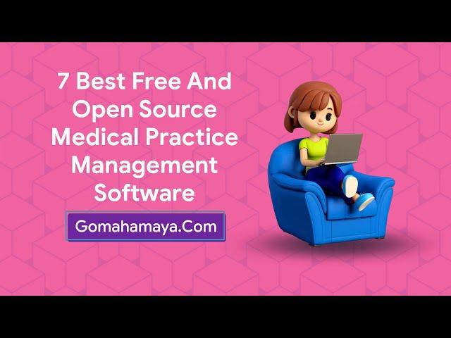 7 Best Free And Paid Medical Practice Management Software