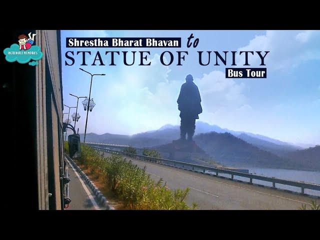 Statue Of Unity Bus Tour / Shreshtha Bharat Bhavan To Statue Of Unity / Kevadia Gujarat India