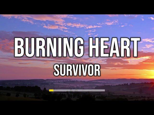 Survivor - Burning Heart (Lyrics)