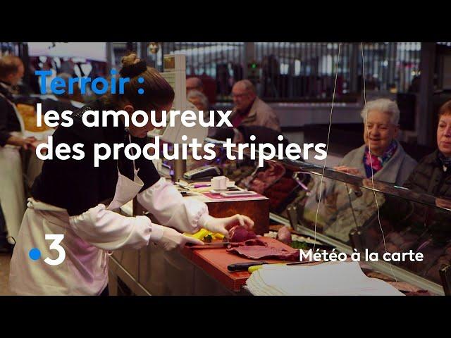 Les amoureux des produits tripiers - Météo à la carte