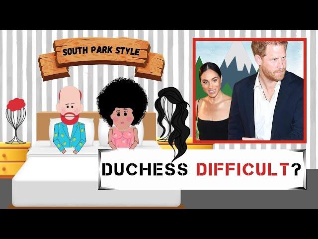 SOUTH PARK GOES IN: Meghan Markle's Hilarious 'DUCHESS DIFFICULT' Roast!