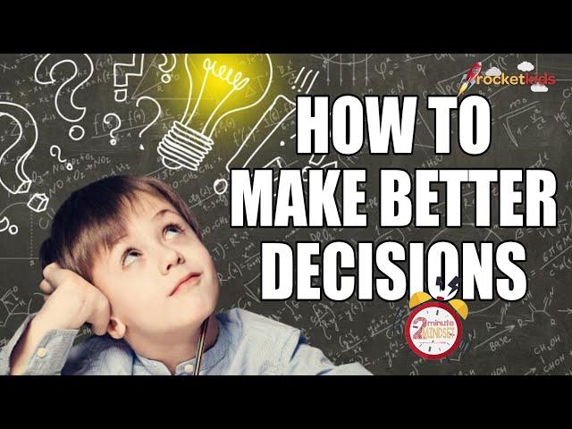 How To Make Better Decisions