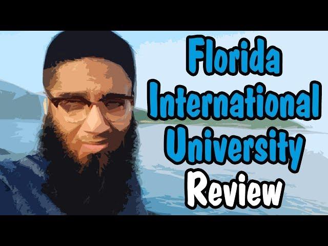  Florida International University Worth it ? + Review!