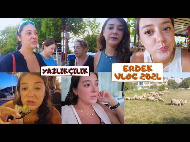 Bu sene TATİLE doyamadım ️ ERDEK VLOG 2024 | Yazlıkçılık ️ #vlog #günlükvlog