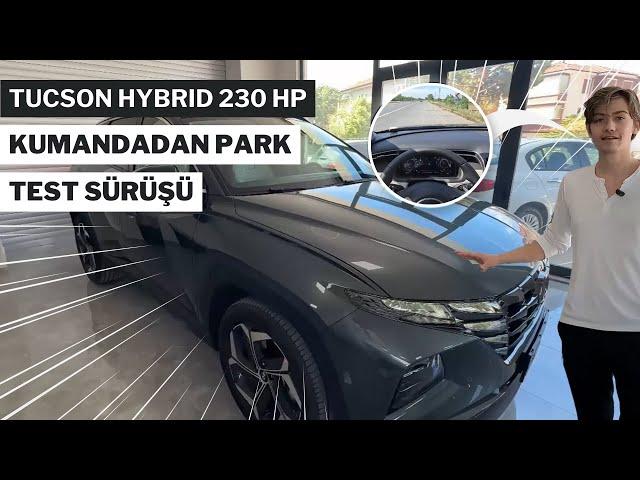 2024 Yeni Hyundai Tucson Hybrid 1.6 T-GDI 230HP Uzaktan Çalıştırma ve Park Manevraları - Test Sürüşü