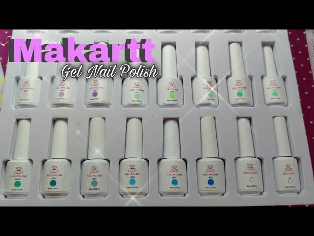 MAKARTT GEL NAIL POLISH KIT 24 COLORS SWATCH AND REVIEW