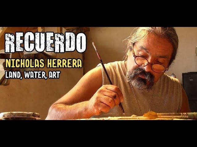 RECUERDO Land, Water, Art: A Portrait of Nicholas Herrera TRAILER
