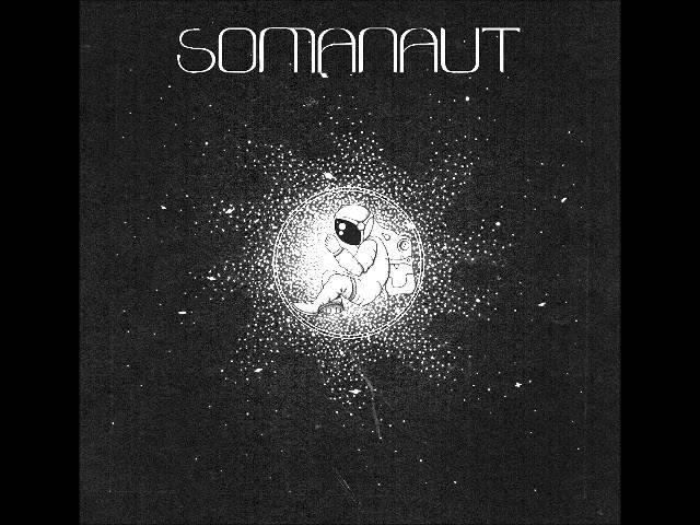 Somanaut - Somanaut (Full  EP  2015)