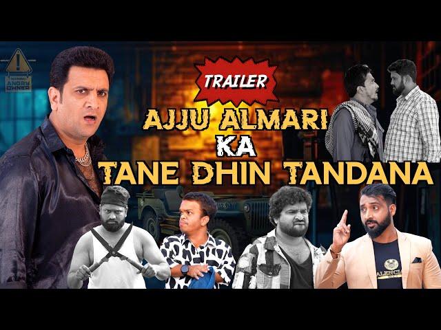 AJJU ALMARI KA TANE THIN TANDANA | TRAILER | NEW SERIES | COMEDY | DRAMA | SUSPENSE AND EMOTIONS